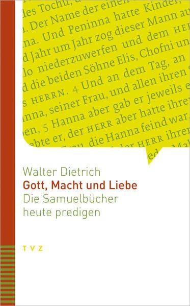 Gott, Macht und Liebe: Die Samuelbücher heute predigen (Bibel heute predigen)