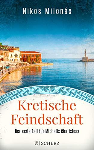 Kretische Feindschaft: Ein Fall für Michalis Charisteas (Michalis Charisteas Serie)