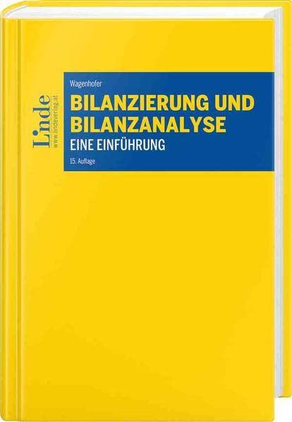 Bilanzierung und Bilanzanalyse: Eine Einführung (Linde Lehrbuch)