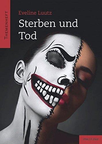 Sterben und Tod: Themenheft