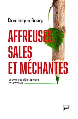 Au coeur des années affreuses, sales et méchantes : journal éco-philosophique : 2019-2023