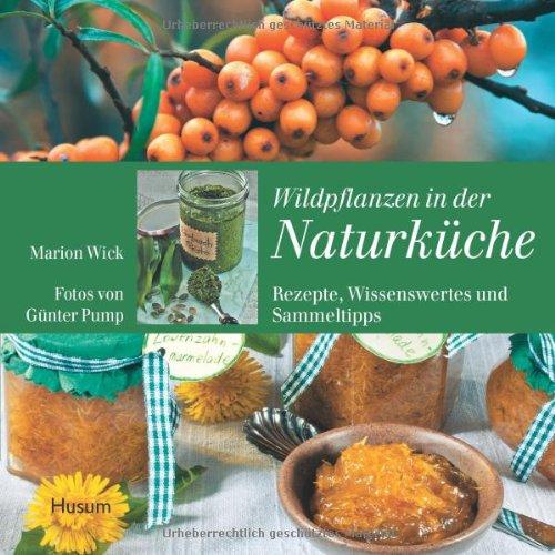 Wildpflanzen in der Naturküche