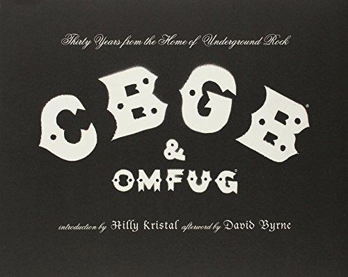 CBGB & OMFUG: Thirty Years from the Home of Underground Rock