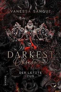 Darkest Obsession: Der letzte Zug (Dark Romance)