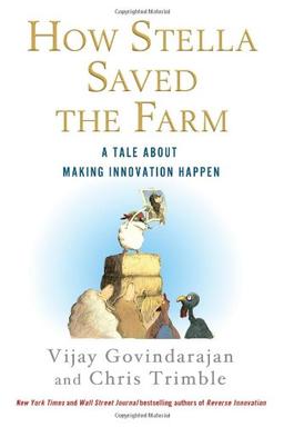 How Stella Saved the Farm: A Tale about Making Innovation Happen