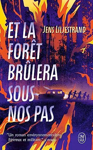 Et la forêt brûlera sous nos pas