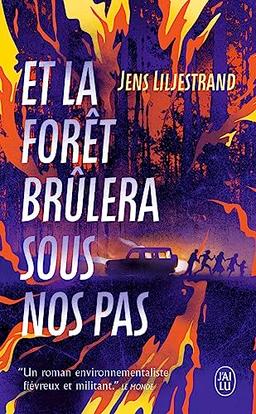 Et la forêt brûlera sous nos pas