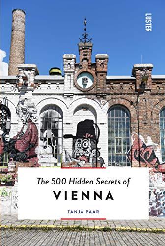 The 500 Hidden Secrets of Vienna