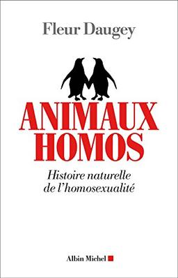 Animaux homos : histoire naturelle de l'homosexualité