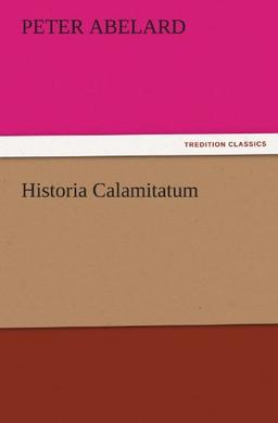 Historia Calamitatum (TREDITION CLASSICS)