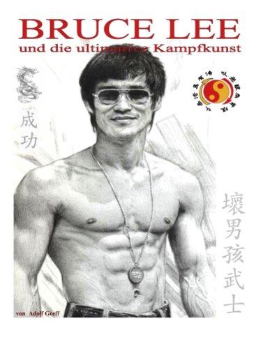 Bruce Lee und die ultimative Kampfkunst