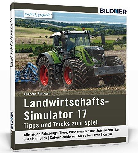 Landwirtschaftssimulator 2017: Alle Tipps und Tricks zum Spiel!