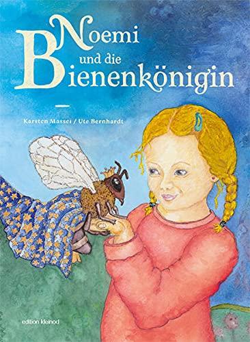 Noemi und die Bienenkönigin (Edition Kleinod)