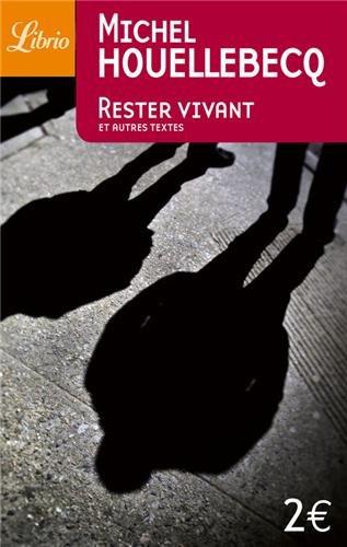 Rester vivant : et autres textes