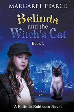 Belinda and the Witch's Cat (A Belinda Robinson Novel, Band 1)