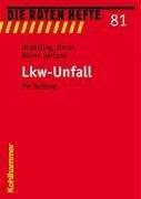 Lkw-Unfall: Die Rettung (Die Roten Hefte)