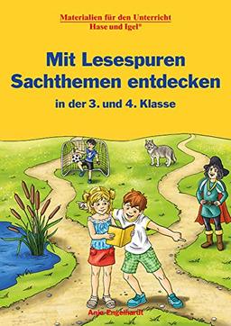 Mit Lesespuren Sachthemen entdecken: in der 3. und 4. Klasse