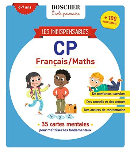 Les indispensables CP, 6-7 ans : français-maths : 35 cartes mentales pour maîtriser les fondamentaux