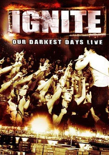 Ignite - Our Darkest Days/Live