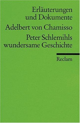 Erläuterungen und Dokumente zu Adelbert von Chamisso: Peter Schlemihls wundersame Geschichte