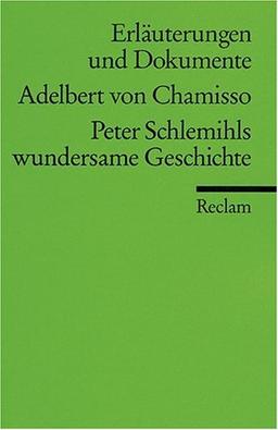 Erläuterungen und Dokumente zu Adelbert von Chamisso: Peter Schlemihls wundersame Geschichte