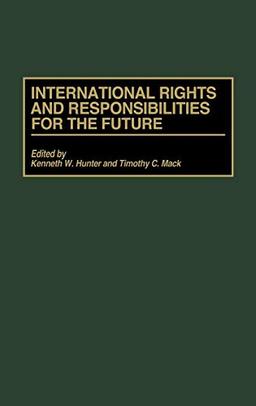 International Rights and Responsibilities for the Future