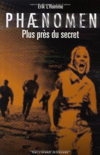 Phaenomen. Vol. 2. Plus près du secret