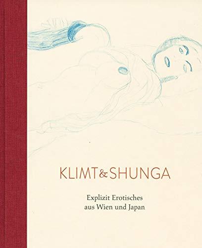 Klimt & Shunga - Explizit Erotisches aus Wien und Japan