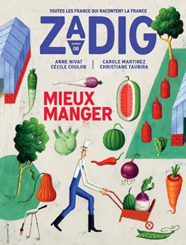 Zadig : toutes les France qui racontent la France, n° 8. Mieux manger