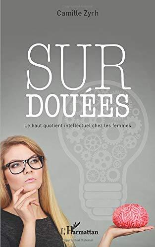 Surdouées : le haut quotient intellectuel chez les femmes