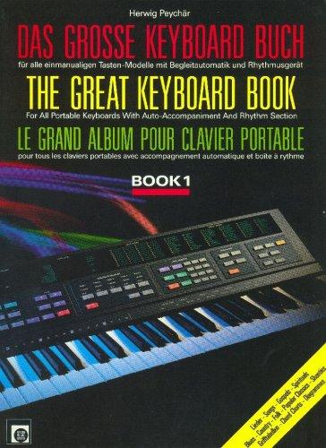 Das große Keyboard Buch; The Great Keyboard Book; Le grand album pour clavier portable, Bd.1