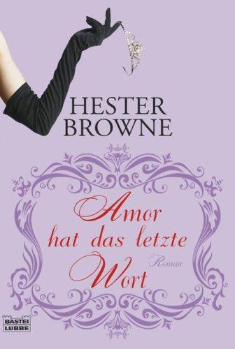 Amor hat das letzte Wort: Roman