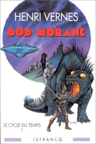 Bob Morane : le cycle du temps. Vol. 1. Les chasseurs de dinosaures. Le satellite de l'Ombre jaune. Retour au crétacé