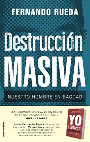 Destruccion Masiva: Nuestro hombre en Bagdad (No Ficción)