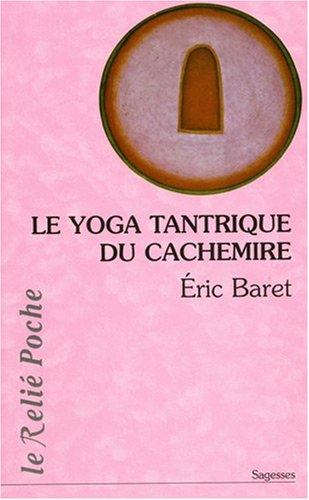 Le yoga tantrique du Cachemire