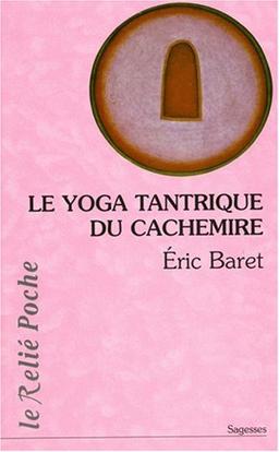 Le yoga tantrique du Cachemire