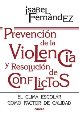 Prevención de la Violencia y Resolución de Conflictos: El clima escolar como factor de calidad (Educación Hoy, Band 142)