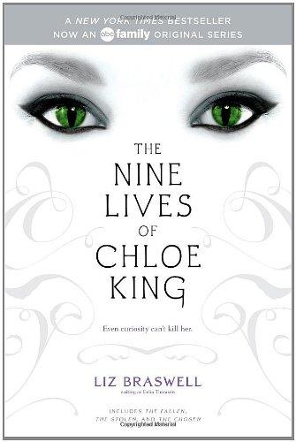 The Nine Lives of Chloe King: The Fallen; The Stolen; The Chosen