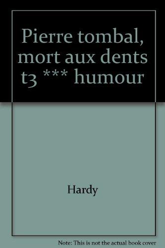 Pierre Tombal. Vol. 3. Mort aux dents