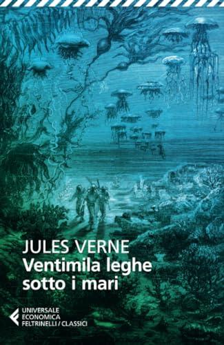 Ventimila leghe sotto i mari (Universale economica. I classici, Band 290)