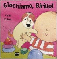 Giochiamo, Birillo! Ediz. illustrata (Libri gioco)