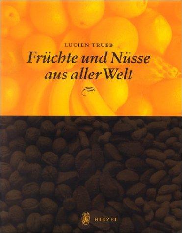 Früchte und Nüsse aus aller Welt