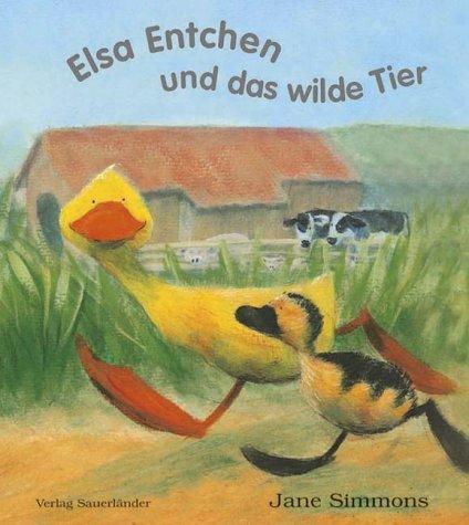 Elsa Entchen und das wilde Tier