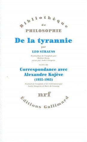 De la tyrannie. Correspondance avec Alexandre Kojève (1932-1965)