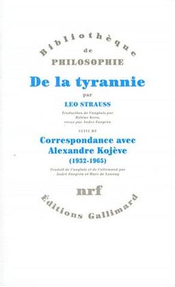 De la tyrannie. Correspondance avec Alexandre Kojève (1932-1965)