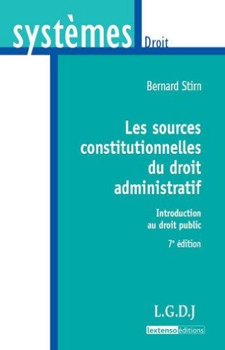 Les sources constitutionnelles du droit administratif : introduction au droit public