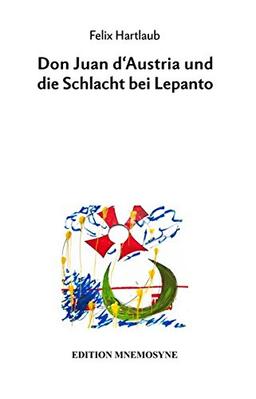 Don Juan d'Austria und die Schlacht bei Lepanto (GegenSatz)