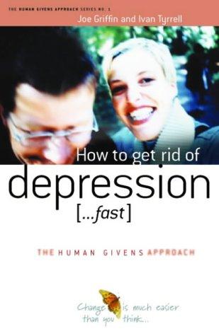 How to Lift Depression...Fast (Human Givens Approach)