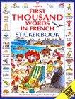 First Thousand Words in French Sticker Book with Sticker (First Picture Books)