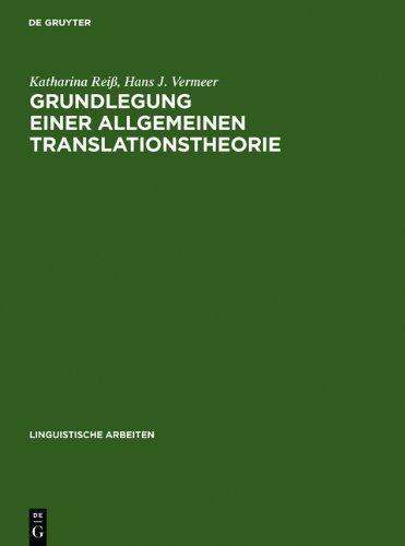 Grundlegung einer allgemeinen Translationstheorie (Linguistische Arbeiten)